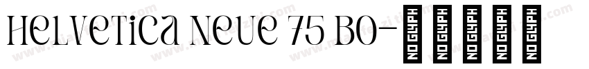 Helvetica Neue 75 Bo字体转换
